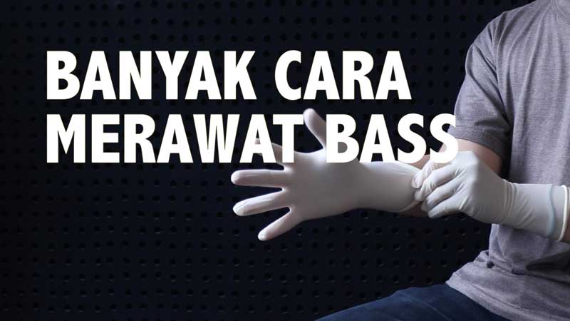 [TipsKITA] Banyak Cara Merawat Bass